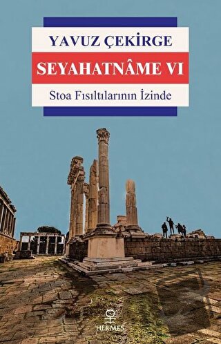 Seyahatname 6 - Yavuz Çekirge - Hermes Yayınları - Fiyatı - Yorumları 