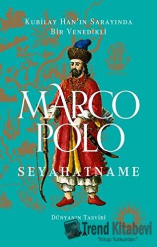 Seyahatname - Dünyanın Tasviri (Ciltli) - Marco Polo - Alfa Yayınları 