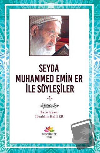 Seyda Muhammed Emin Er ile Söyleşiler - İbrahim Halil Er - Mevsimler K