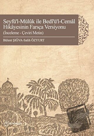 Seyfü'l Müluk ile Bedi'ül Cemal Hikayesinin Farsça Versiyonu - Bülent 