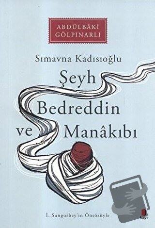 Şeyh Bedreddin ve Manakıbı - Abdülbaki Gölpınarlı - Kapı Yayınları - F