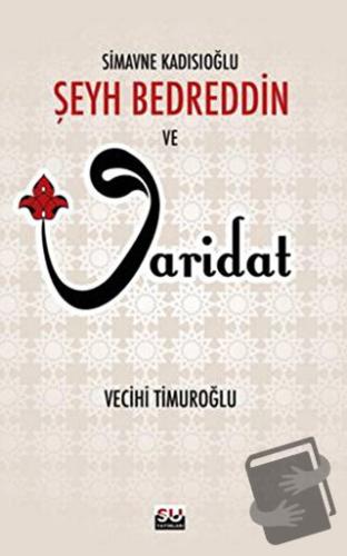 Şeyh Bedreddin ve Varidat - Vecihi Timuroğlu - Su Yayınevi - Fiyatı - 