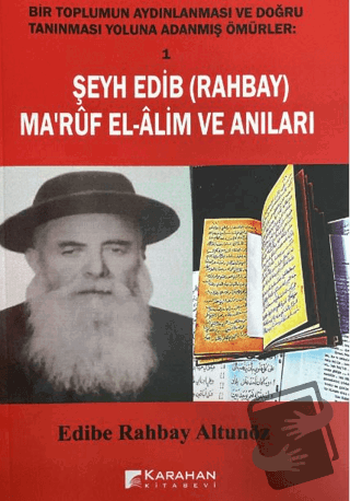 Şeyh Edib (Rahbay) Ma'rüf El-Alim Ve Anıları - Edibe Rahbay Altunöz - 