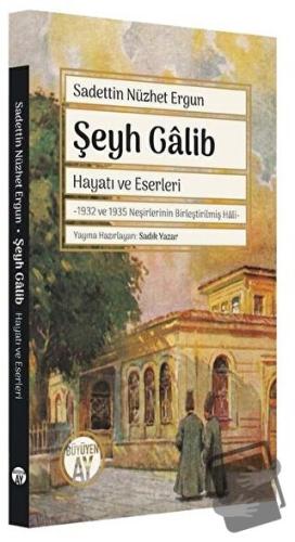 Şeyh Galib: Hayatı ve Eserleri - 1932 ve 1935 Neşirlerinin Birleştiril