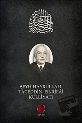 Şeyh Hayrullah Taceddin er-Rifai Külliyatı - Kolektif - Revak Kitabevi