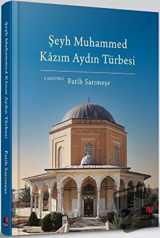 Şeyh Muhammed Kazım Aydın Türbesi (Ciltli) - Fatih Sarımeşe - Kesit Ya