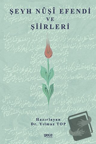 Şeyh Nuşi Efendi ve Şiirleri - Yılmaz Top - Gece Kitaplığı - Fiyatı - 