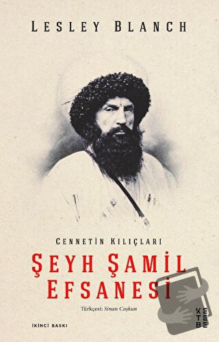 Şeyh Şamil Efsanesi - Lesley Blanch - Ketebe Yayınları - Fiyatı - Yoru