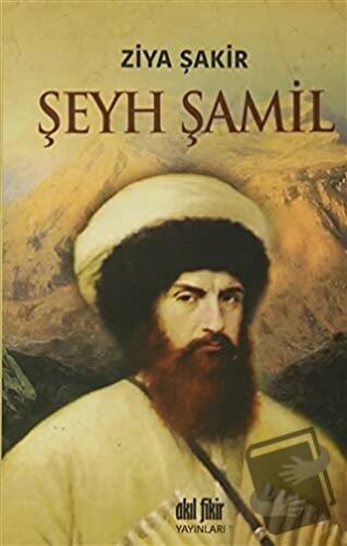 Şeyh Şamil - Ziya Şakir - Akıl Fikir Yayınları - Fiyatı - Yorumları - 