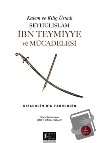 Şeyhülislam İbn Teymiyye ve Mücadelesi - Rizaeddin Fahreddin - Özgü Ya