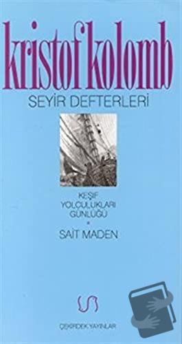 Seyir Defterleri Keşif Yolculukları Günlüğü - Kristof Kolomb - Çekirde