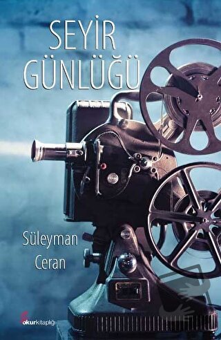 Seyir Günlüğü - Süleyman Ceran - Okur Kitaplığı - Fiyatı - Yorumları -