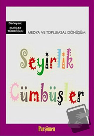 Seyirlik Cümbüşler - Derleme - Parşömen Yayınları - Fiyatı - Yorumları