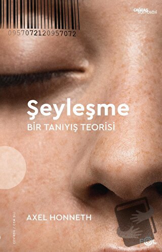 Şeyleşme - Bir Tanıyış Teorisi - Axel Honneth - Fol Kitap - Fiyatı - Y