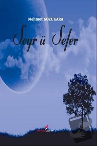 Seyr ü Sefer - Mehmet Gözükara - Berikan Yayınevi - Fiyatı - Yorumları