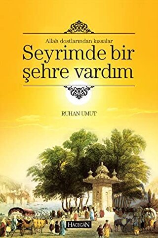 Seyrimde Bir Şehre Vardım (Ciltli) - Ruhan Umut - Hacegan Yayıncılık -