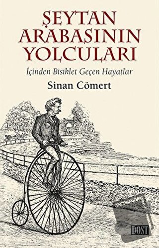 Şeytan Arabasının Yolcuları - Sinan Cömert - Dost Kitabevi Yayınları -