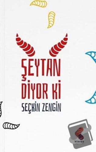 Şeytan Diyor Ki - Seçkin Zengin - Klaros Yayınları - Fiyatı - Yorumlar