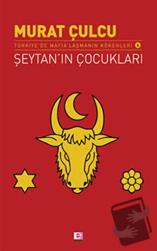 Şeytan’ın Çocukları - Murat Çulcu - E Yayınları - Fiyatı - Yorumları -