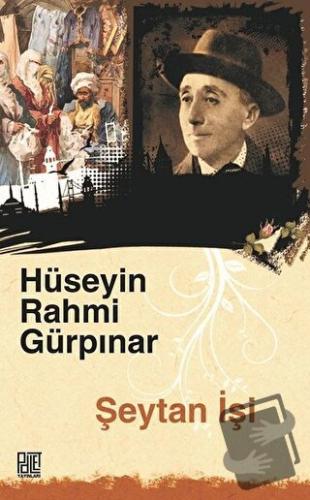 Şeytan İşi - Hüseyin Rahmi Gürpınar - Palet Yayınları - Fiyatı - Yorum