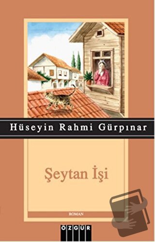 Şeytan İşi - Hüseyin Rahmi Gürpınar - Özgür Yayınları - Fiyatı - Yorum