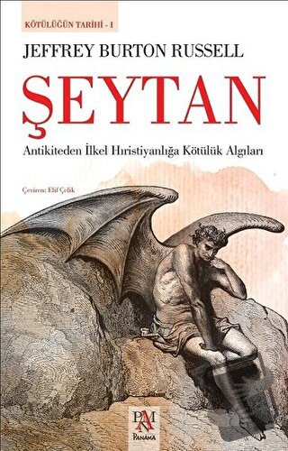 Şeytan - Kötülüğün Tarihi 1 - Jeffrey Burton Russell - Panama Yayıncıl