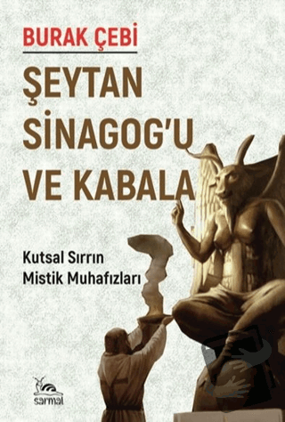 Şeytan Sinagog’u ve Kabala - Burak Çebi - Sarmal Kitabevi - Fiyatı - Y