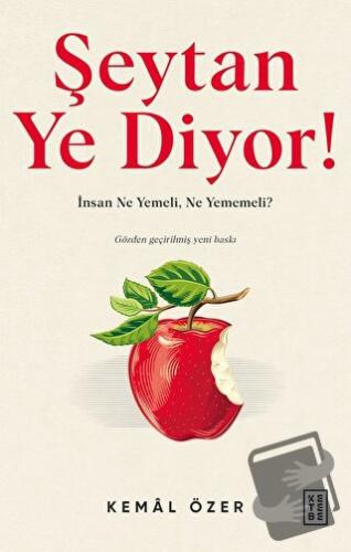 Şeytan Ye Diyor ! - Kemal Özer - Ketebe Yayınları - Fiyatı - Yorumları