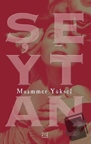 Şeytan - Muammer Yüksel - Kafe Kültür Yayıncılık - Fiyatı - Yorumları 