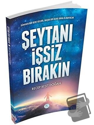 Şeytanı İşsiz Bırakın - Recep Reşit Doğan - Maviçatı Yayınları - Fiyat