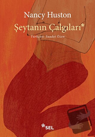 Şeytanın Çalgıları - Nancy Huston - Sel Yayıncılık - Fiyatı - Yorumlar