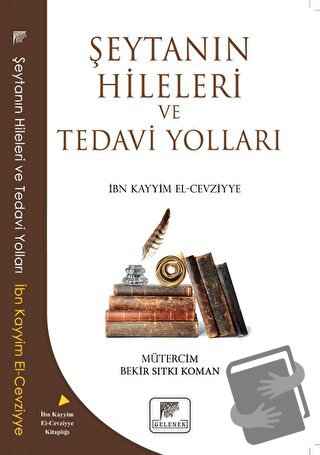 Şeytanın Hileleri ve Tedavi Yolları - İbn Kayyım el-Cevziyye - Gelenek