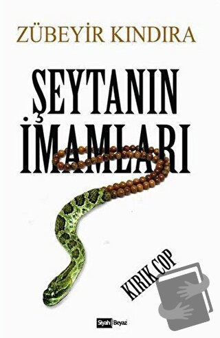 Şeytanın İmamları - Zübeyir Kındıra - Siyah Beyaz Yayınları - Fiyatı -