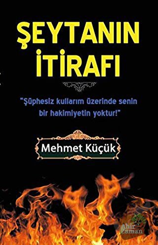 Şeytanın İtirafı - Mehmet Küçük - Ahir Zaman - Fiyatı - Yorumları - Sa