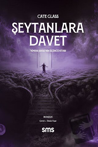 Şeytanlara Davet- Kimera Serisi - Üçüncü Kitap - Cate Glass - Sms Yayı