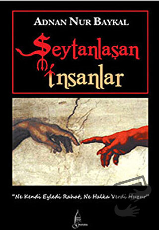 Şeytanlaşan İnsanlar - Adnan Nur Baykal - Galata Yayıncılık - Fiyatı -