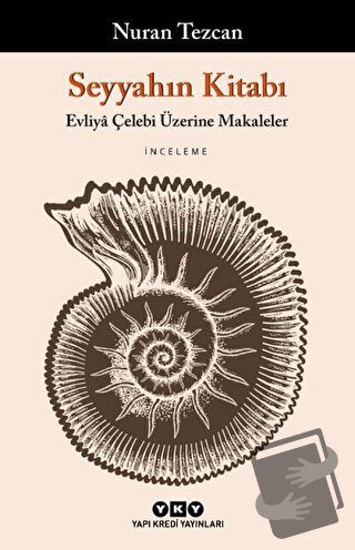 Seyyahın Kitabı - Nuran Tezcan - Yapı Kredi Yayınları - Fiyatı - Yorum