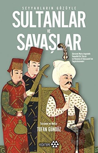 Seyyahların Gözüyle Sultanlar ve Savaşlar - Giovanni Maria Angiolello 