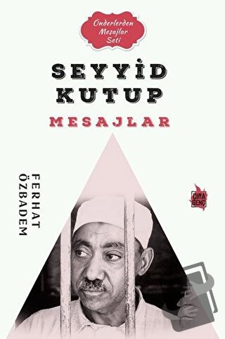 Seyyid Kutub Mesajlar - Ferhat Özbadem - Çıra Yayınları - Fiyatı - Yor