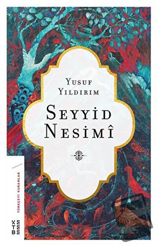 Seyyid Nesimi - Yusuf Yıldırım - Ketebe Yayınları - Fiyatı - Yorumları