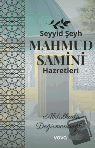 Seyyid Şeyh Mahmud Samini Hazretleri - Abdulkadir Değirmencioğlu - Vov