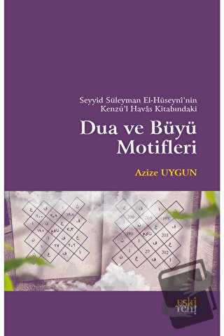 Seyyid Süleyman El-Hüseyni’nin Kenzü’l Havas Kitabındaki Dua ve Büyü M