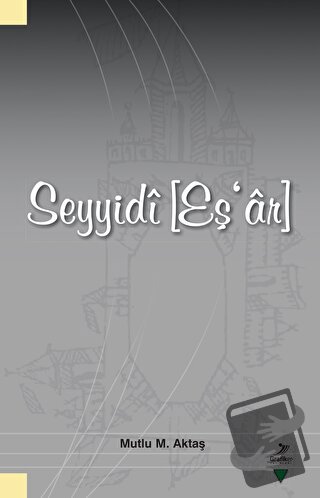 Seyyidi (Eş'ar) - Mutlu M. Aktaş - Grafiker Yayınları - Fiyatı - Yorum