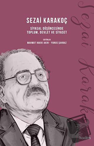 Sezai Karakoç Siyasal Düşüncesinde Toplum, Devlet ve Siyaset - Mahmut 