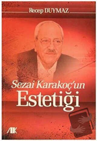 Sezai Karakoç'un Estetiği - Recep Duymaz - Akademik Kitaplar - Fiyatı 