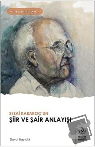 Sezai Karakoç'un Şiir ve Şair Anlayışı - Davut Bayraklı - Nizamiye Aka