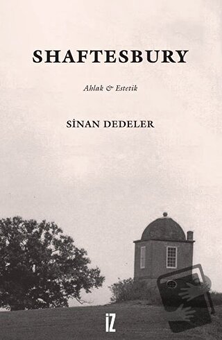 Shaftesbury - Sinan Dedeler - İz Yayıncılık - Fiyatı - Yorumları - Sat