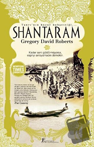 Tanrı'nın Huzur Bahşettiği Shantaram - Gregory David Roberts - Artemis