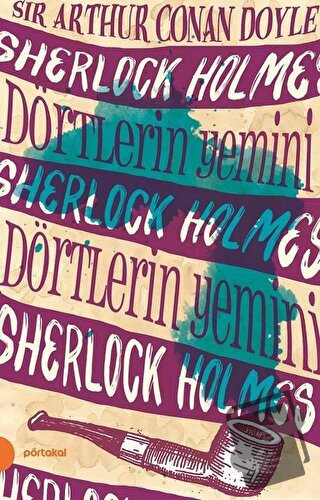 Sherlock Holmes 5 - Dörtlerin Yemini - Sir Arthur Conan Doyle - Portak