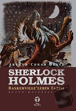 Sherlock Holmes Baskerville'lerin Tazısı - Sir Arthur Conan Doyle - Te